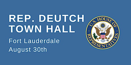 Fort Lauderdale Town Hall with Rep. Ted Deutch primary image