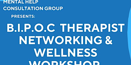 BIPOC Therapist Networking & Wellness Workshop