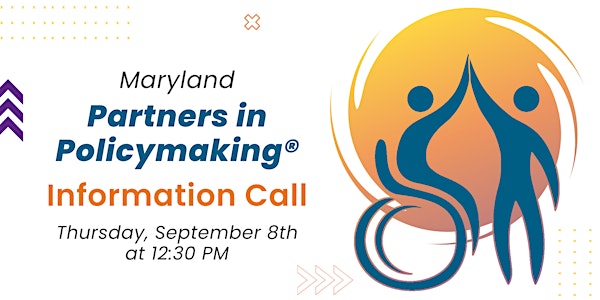 Maryland Partners in Policymaking Information Call