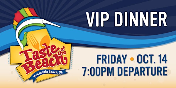 2022 Taste of the Beach VIP Dinner Friday Night 7:00PM Departure