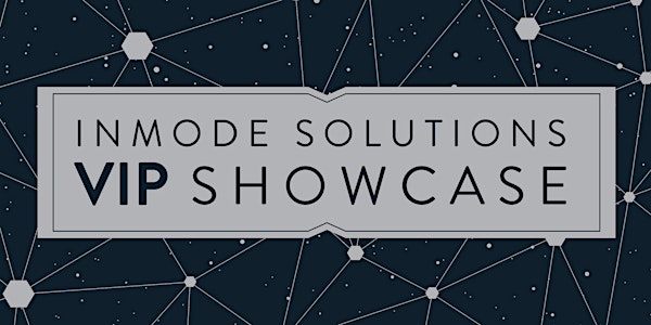 InMode Solutions VIP Showcase- Arlington