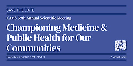 2022 Chinese American Medical Society (CAMS) Annual Scientific Conference
