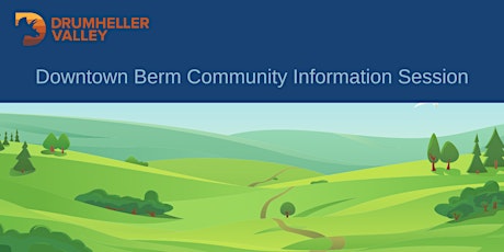 Downtown Berm Community Information Session primary image