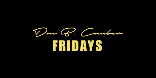 DON B COMBER FRIDAYS WITH KEITH DEAN
