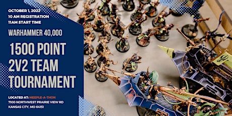 Warhammer 40k: 1500 Point 2v2 Team Tournament