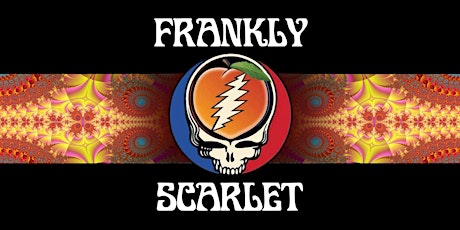 Frankly Scarlet (Grateful Dead Tribute)SAVE 37% OFF before 10/27