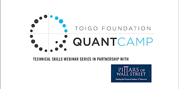 Toigo Quant Camp Technical Skills Webinar: Valuation Fundamentals (Part 1) in Partnership with Pillars of Wall Street