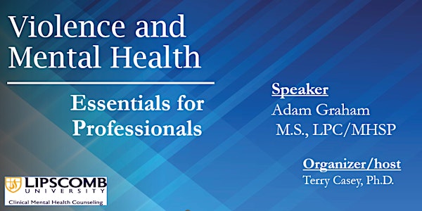 Violence and Mental Health: Essentials for Professionals