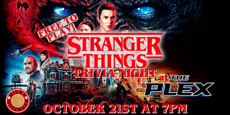 Stranger Things Trivia Night at the Plex!