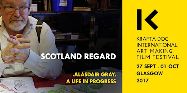 Scotland Regard - Alasdair Gray, a life in progress