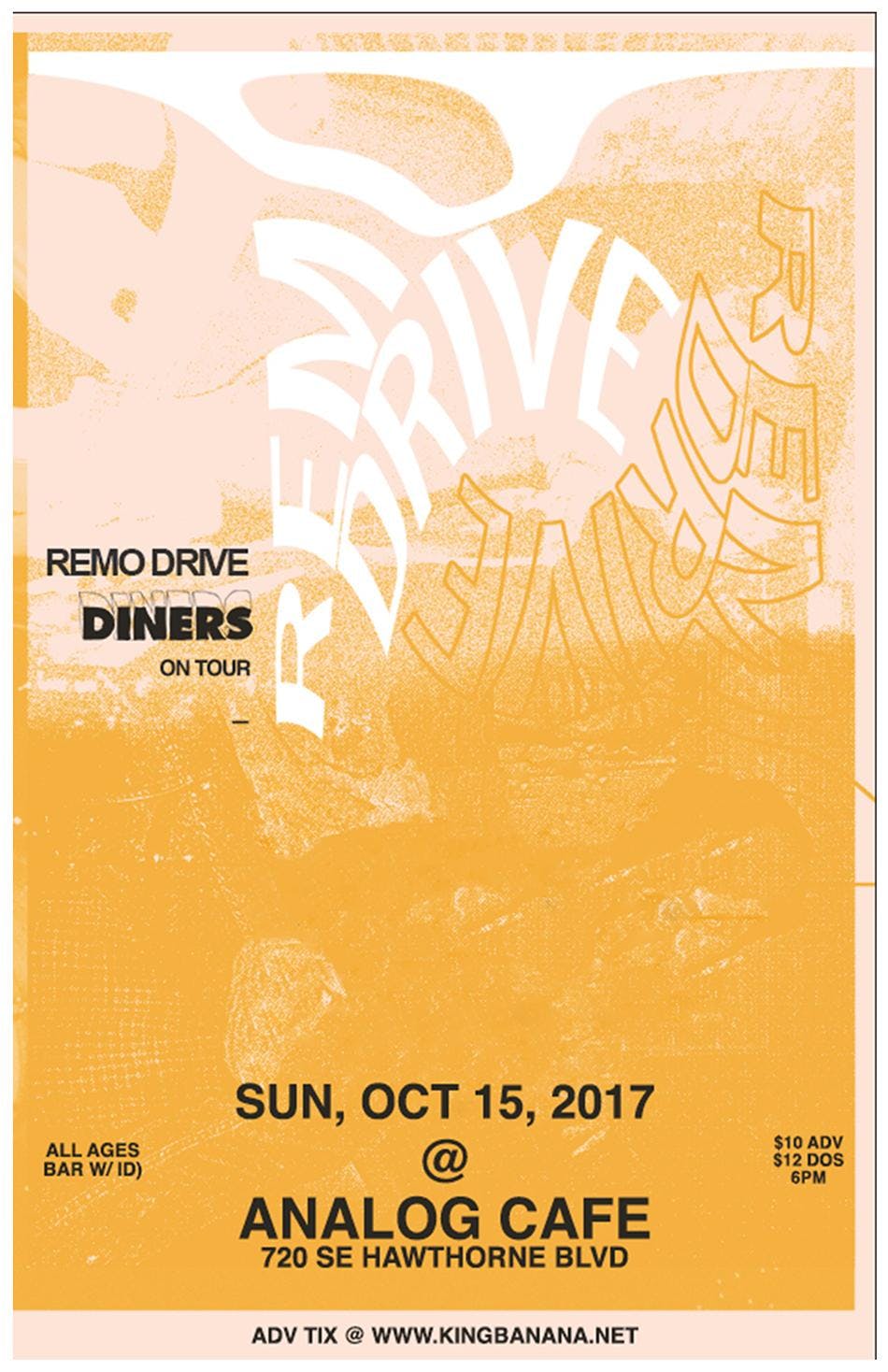 Remo Drive, Diners *Tickets available at door
