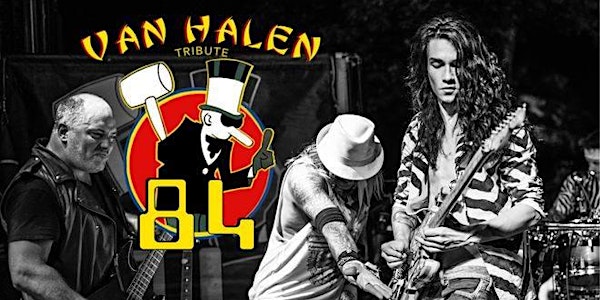 84 (The Van Halen Tribute) SAVE 37% OFF before 11/2