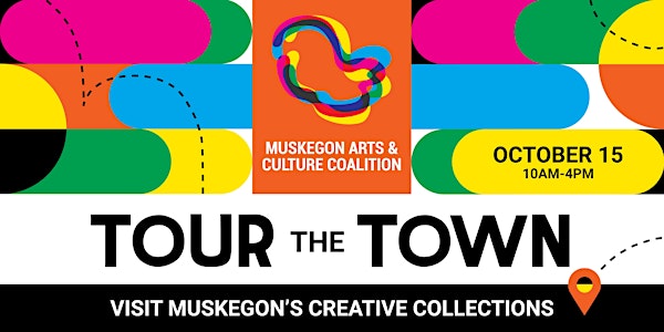 TOUR the TOWN - Visit Muskegon's Creative Collections!