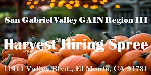 San Gabriel Valley GAIN Region III Harvest Hiring Spree