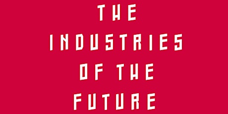 Bringing the Industries of the Future to Maryland primary image