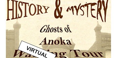 VIRTUAL Ghosts of Anoka Tour #6: Watch 10/5-10/12