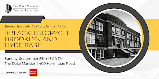 Rosalie Reynolds Explore History:  #BlackHistoryCLT: Brooklyn & Hyde Park