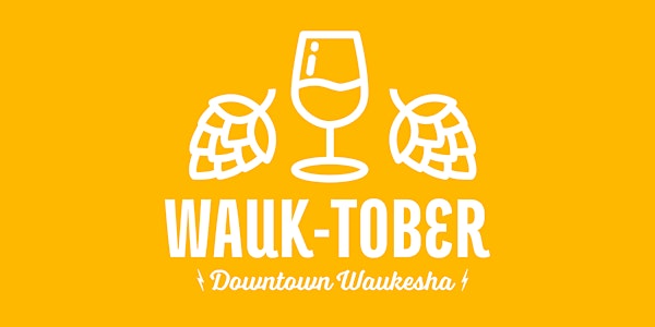 Wauk-Tober 2022: A Downtown Waukesha Wine & Beer Walk