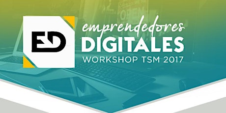 Imagen principal de Workshop 2017 "Emprendedores Digitales"