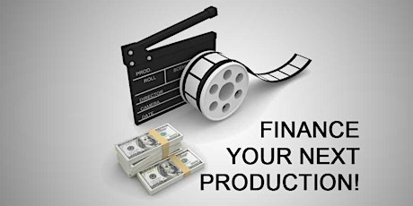 Finance Your Next Production! primary image