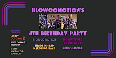 Blowcomotion's 4th Birthday Party!