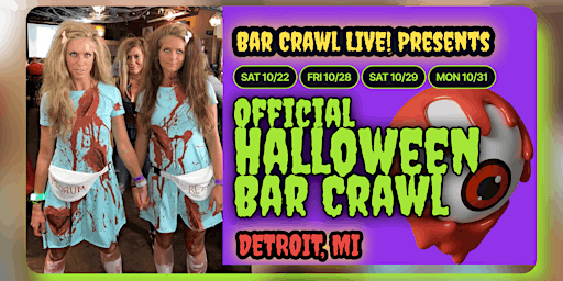 Primaire afbeelding van Detroit's Official Horroween Bar Crawl Hosted Bar Crawl LIVE Sat, 10/29