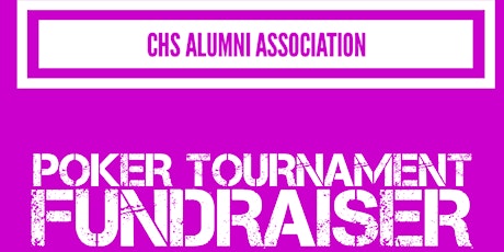 CHS Alumni Association Poker Tournament
