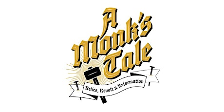 A Monk's Tale: Relics, Revolt and Reformation primary image