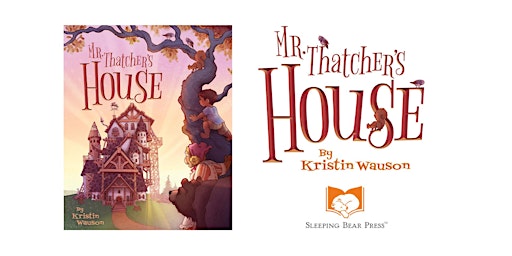 A Book Birthday Party and Open House Celebrating "Mr. Thatcher's House"