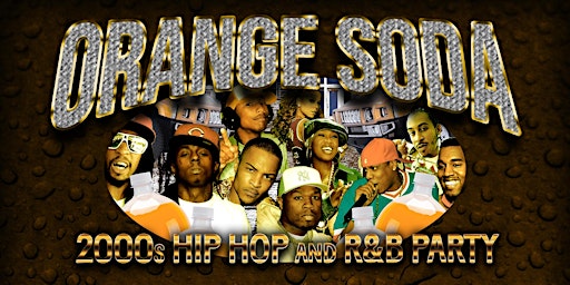 ORANGE SODA: 2000s HipHop and R&B Dance Party feat DJ BERN, DNTFRT + More primary image