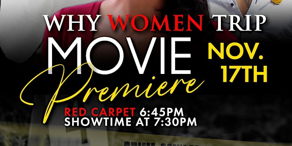 "Why Women Trip" Movie Premiere