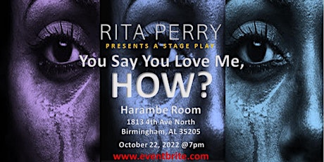 Rita Perry Presents..."You Say You Love Me, How"?