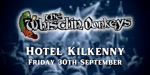 The Whistlin’ Donkeys - Hotel Kilkenny