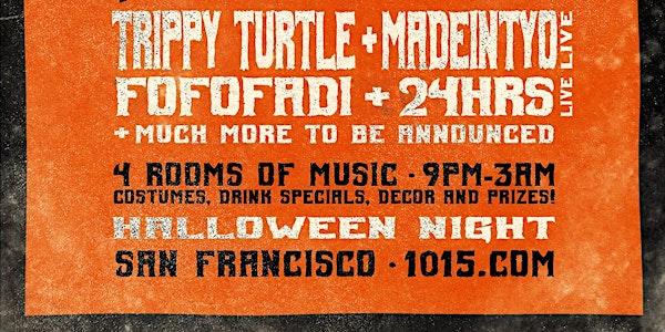 Trippy Turtle + MadeInTYO + 24hrs & more! // THE MAD HATTER'S BALL at 1015 FOLSOM