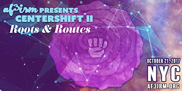 AF3IRM Centershift Conference II: Roots & Routes