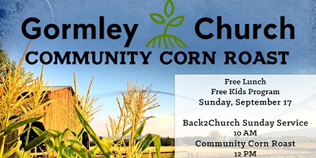 Gormley Church Community Corn Roast & Back2Church Sunday primary image