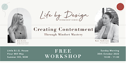 Life by Design Workshop 5: Creating Contentment Through Mindset Mastery