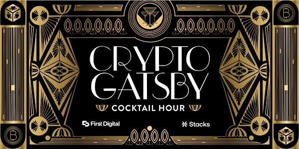 Crypto Gatsby Cocktail Hour