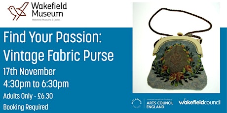 Wakefield Museum: Find Your Passion - Vintage Fabric Purse primary image
