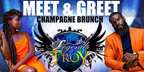 The Legends of Troy  Meet and Greet Champagne Brunch 2022