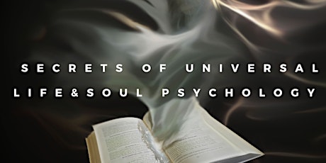 Secrets Of Universal Life And Soul Psychology