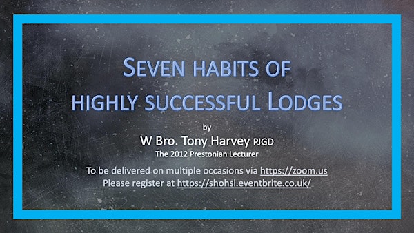 Masonic Lecture, "Seven habits of highly successful Lodges"