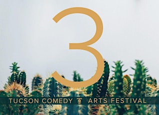 Registration 2017 Tucson Comedy Arts Festival primary image
