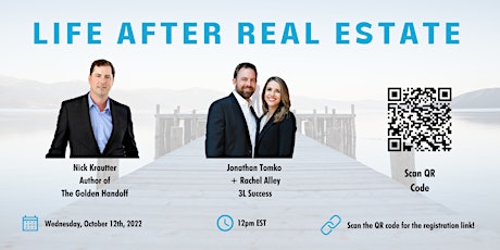 Life After Real Estate - "The Golden Handoff" with Nick Krautter