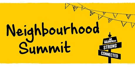 Neighbourhood Summit: Connecting and Celebrating in Neighbourhoods