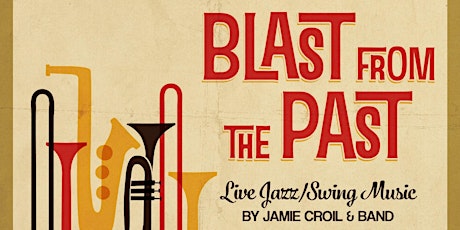 Blast from the Past: Live Jazz/Swing Music by Jamie Croil & Band primary image