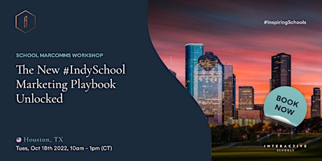 The New #IndySchool Marketing Playbook Unlocked (Houston)