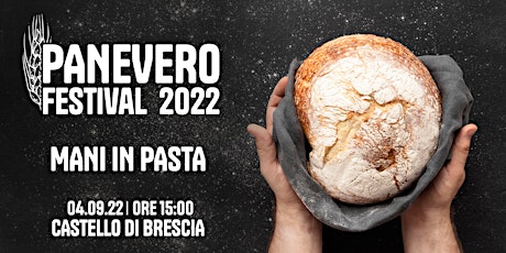 PANEVERO FESTIVAL 2022 - Laboratorio mani in pasta - Il Lievito Madre
