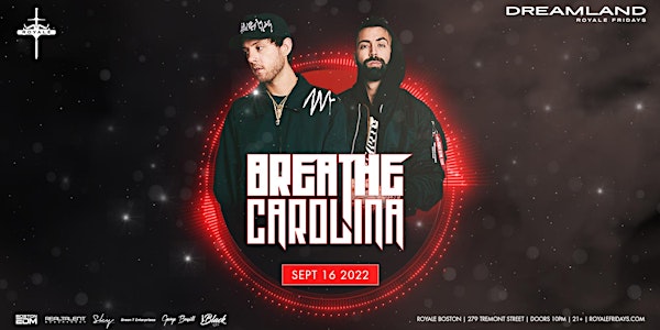 Breathe Carolina at Royale | 9.16.22 | 10:30 PM | 21+