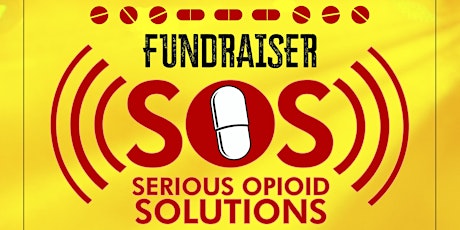 SOS Serious Opioid Solutions Fundraiser Food Music Raffles